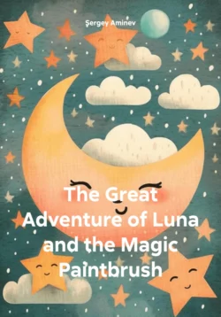 Книга популярного автора Sergey Aminev The Great Adventure of Luna and the Magic Paintbrush доступна для чтения прямо сейчас на нашем онлайн проекте astro-prorok.ru. Скачать книгу The Great Adventure of Luna and the Magic Paintbrush можно в формате FB2, TXT, PDF, EPUB бесплатно без регистрации.. Смотреть фото Книга популярного автора Sergey Aminev The Great Adventure of Luna and the Magic Paintbrush доступна для чтения прямо сейчас на нашем онлайн проекте astro-prorok.ru. Скачать книгу The Great Adventure of Luna and the Magic Paintbrush можно в формате FB2, TXT, PDF, EPUB бесплатно без регистрации.. Смотреть картинку Книга популярного автора Sergey Aminev The Great Adventure of Luna and the Magic Paintbrush доступна для чтения прямо сейчас на нашем онлайн проекте astro-prorok.ru. Скачать книгу The Great Adventure of Luna and the Magic Paintbrush можно в формате FB2, TXT, PDF, EPUB бесплатно без регистрации.. Картинка про Книга популярного автора Sergey Aminev The Great Adventure of Luna and the Magic Paintbrush доступна для чтения прямо сейчас на нашем онлайн проекте astro-prorok.ru. Скачать книгу The Great Adventure of Luna and the Magic Paintbrush можно в формате FB2, TXT, PDF, EPUB бесплатно без регистрации.. Фото Книга популярного автора Sergey Aminev The Great Adventure of Luna and the Magic Paintbrush доступна для чтения прямо сейчас на нашем онлайн проекте astro-prorok.ru. Скачать книгу The Great Adventure of Luna and the Magic Paintbrush можно в формате FB2, TXT, PDF, EPUB бесплатно без регистрации.